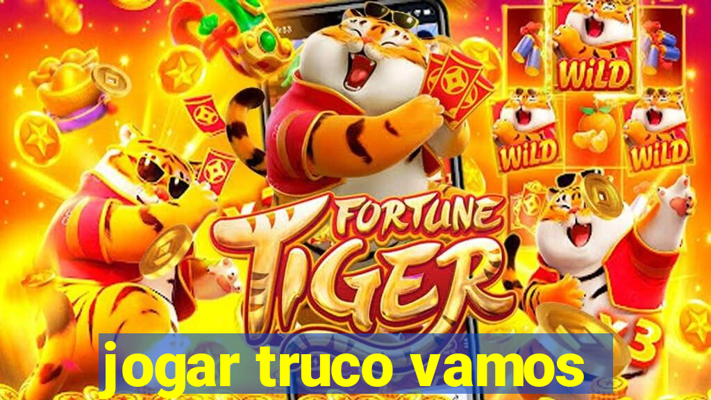 jogar truco vamos